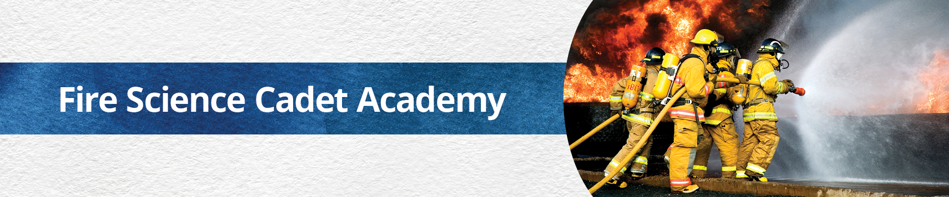 Fire Science Cadet Academy Banner