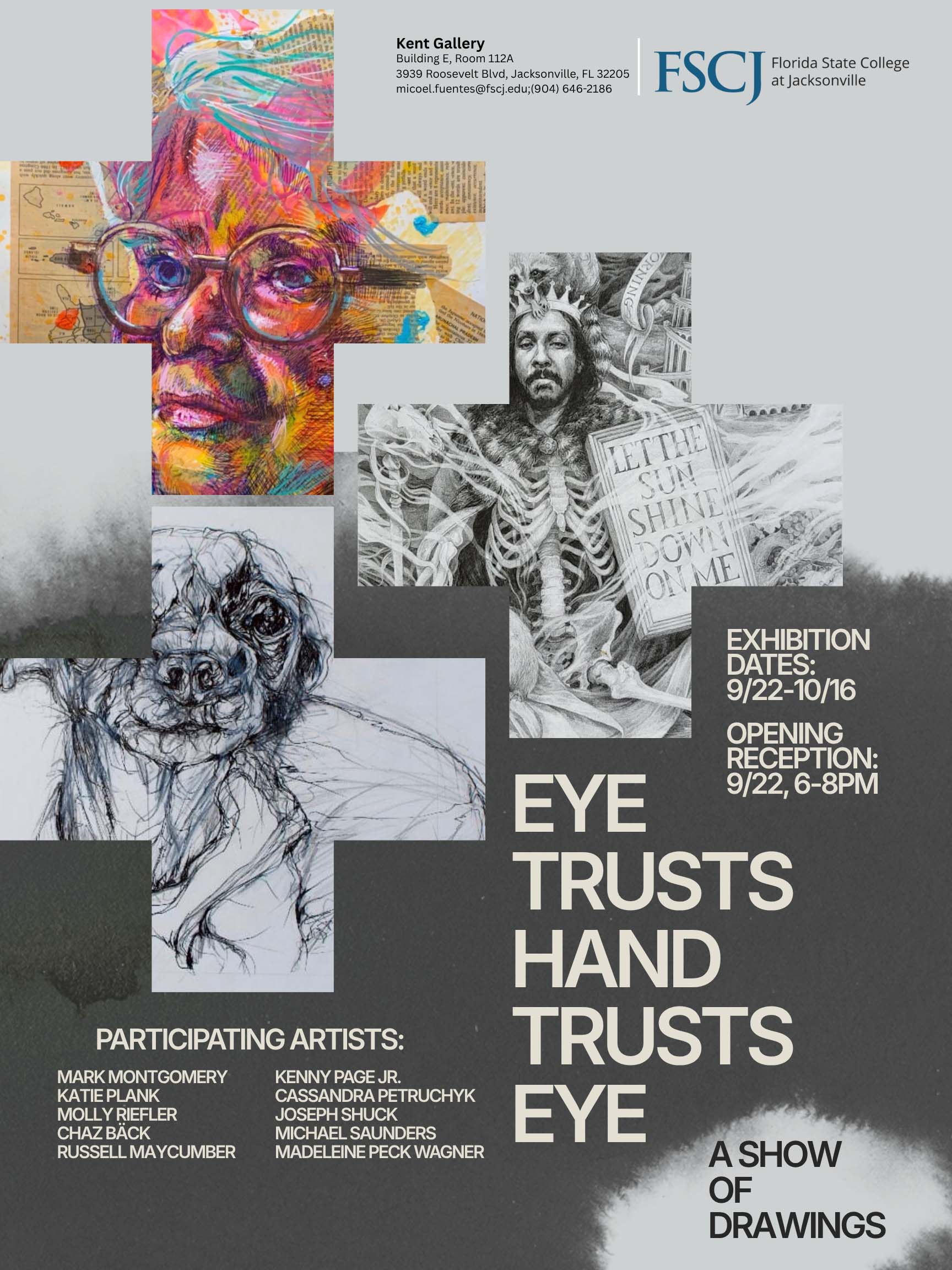 Promotional poster for the Kent Gallery at Florida State College at Jacksonville announcing the drawing exhibition “Eye Trusts Hand Trusts Eye.”  Exhibition dates are September 22–October 16 and the opening reception is September 22, 6–8 PM.