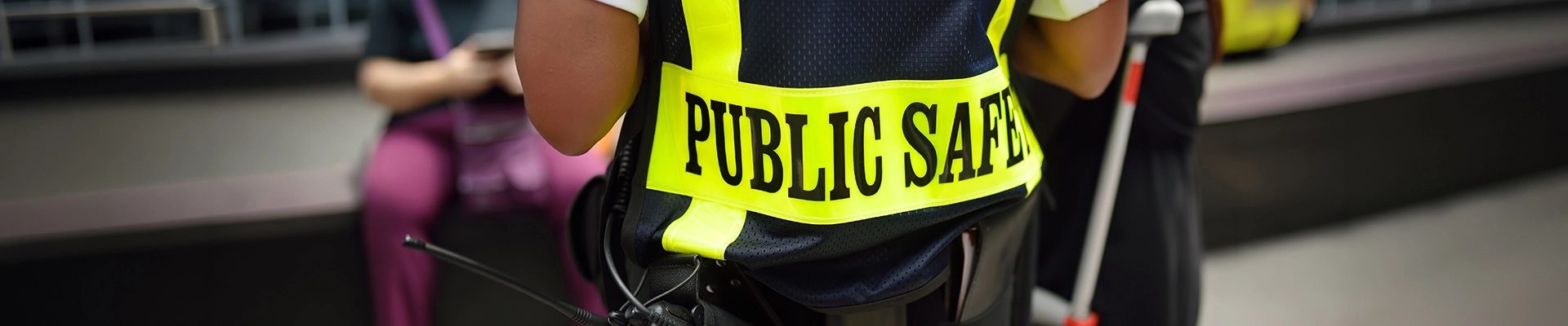 A person in a Public Safety vest
