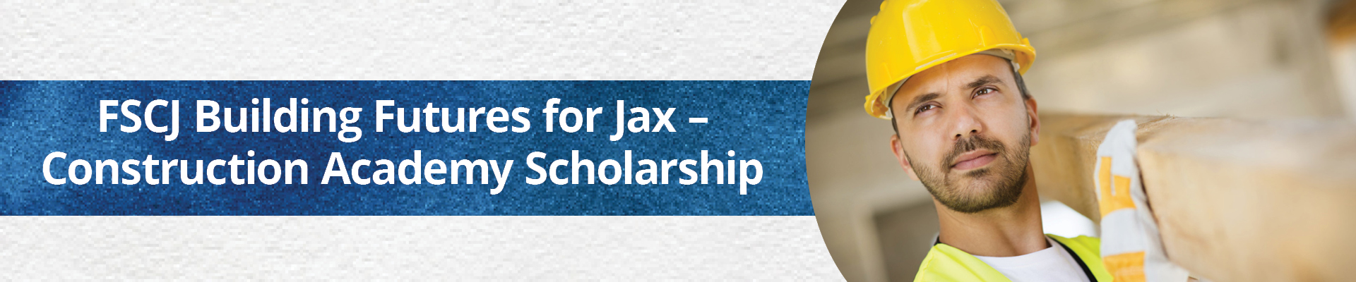 Construction Academy Scholarship banner